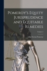 Pomeroy's Equity Jurisprudence and Equitable Remedies; Volume 2 Cover Image