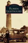 Florida Lighthouses By John Hairr Cover Image