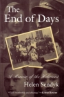 The End of Days: A Memoir of the Holocaust (Religion) By Helen Sendyk Cover Image