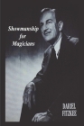 Showmanship for Magicians By Dariel Fitzkee Cover Image