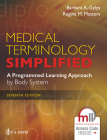 Medical Terminology Simplified: A Programmed Learning Approach by Body System By Barbara A. Gylys, Regina M. Masters Cover Image