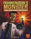Frankenstein's Monster and Scientific Methods (Monster Science) Cover Image