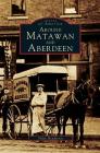 Around Matawan and Aberdeen By Helen Henderson Cover Image
