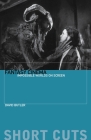 Fantasy Cinema: Impossible Worlds on Screen (Short Cuts) By David Butler Cover Image