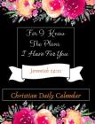 For I Know The Plans I Have For You: Inspirational Christian Daily Planner Calendar Agenda Diary Orgaizer - Year Day Week Month (January - December) - By Kingdom Bytes Cover Image