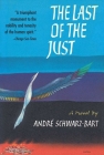 The Last of the Just By Andre Schwarz-Bart Cover Image