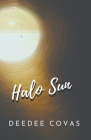 Halo Sun By Dee Dee Covas Cover Image