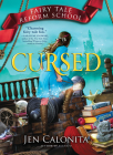 Cursed (Fairy Tale Reform School) By Jen Calonita Cover Image