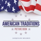 American Traditions Picture Book: Holiday Celebration Gifts for Elderly with Dementia and Alzheimer's Patient By Jacqueline Melgren Cover Image