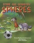Stone Age Geometry: Spheres By Gerry Bailey Cover Image