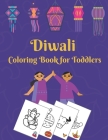 Diwali Coloring Book for Toddlers: Diwali Celebration- Festival of Lights By Hema Azmi Patel Cover Image