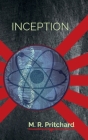 Inception (The Phoenix Project Book Four) By M. R. Pritchard Cover Image