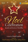 A Noel Celebration - Satb Score with Performance CD: Sounds and Stories of Christmas By Various (Composer) Cover Image