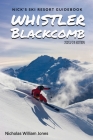 Nick's Ski Resort Guidebook: Whistler Blackcomb Cover Image