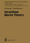 Stratified Morse Theory (Ergebnisse Der Mathematik Und Ihrer Grenzgebiete. 3. Folge / #14) By Mark Goresky, Robert MacPherson Cover Image
