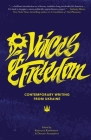 Voices of Freedom: Contemporary Writing From Ukraine Cover Image