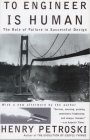 To Engineer Is Human: The Role of Failure in Successful Design By Henry Petroski Cover Image