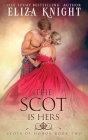 The Scot is Hers By Eliza Knight Cover Image