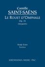 Le rouet d'Omphale, Op.31: Study score By Camille Saint-Saëns, Jr. Sargeant, Richard W. (Editor) Cover Image