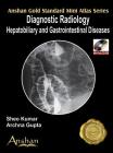 Mini Atlas of Diagnostic Radiology: Hepatobiliary and GI Diseases [With CDROM] (Anshan Gold Standard Mini Atlas) Cover Image