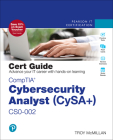 Comptia Cybersecurity Analyst (Cysa+) Cs0-002 Cert Guide (Certification Guide) By Troy McMillan Cover Image