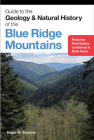 Guide to the Geology and Natural History of the Blue Ridge Mountains Cover Image