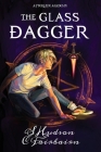 The Glass Dagger By S. Hudson, C. Fairbairn Cover Image