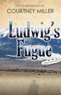 Ludwig's Fugue: A White Feather Mystery (White Feather Mysteries #1) By Courtney Miller Cover Image