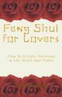 Feng Shui for Lovers: How to Create Harmony in the Heart and Home Cover Image
