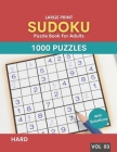 Sudoku Puzzle Book For Adults With Solutions: 1000 Large Print Hard Level Challenge Sudoku Puzzles Book with Solutions for Adults By Pronob Kumar Singha Cover Image