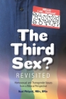 The Third Sex? Revisited: Homosexual and Transgender Issues from a Biblical Perspective Cover Image