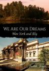 We Are Our Dreams: New York and Ely Cover Image