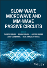 Slow-Wave Microwave and MM-Wave Passive Circuits Cover Image