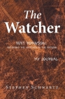 The Watcher: Bert Robinson: Becoming the Watcher in the Amazon Cover Image