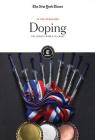 Doping: The Sports World in Crisis (In the Headlines) By The New York Times Editorial Staff (Editor) Cover Image