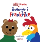 Lillbjörnen: Äventyr i Frankrike By Sarah Wills Carlsson, Kathryn Wills (Illustrator), Context Global (Translator) Cover Image