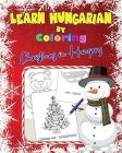 Learn Hungarian by Coloring: Christmas in Hungary By Roland Toth Cover Image