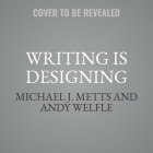 Writing Is Designing: Words and the User Experience Cover Image