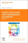Study Guide for Fundamentals of Nursing - Elsevier eBook on Vitalsource (Retail Access Card) By Barbara L. Yoost, Lynne R. Crawford, Patricia Castaldi Cover Image