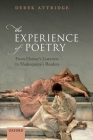 The Experience of Poetry: From Homer's Listeners to Shakespeare's Readers By Derek Attridge Cover Image