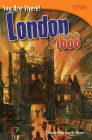 You Are There! London 1666 (TIME®: Informational Text) By Dona Herweck Rice Cover Image