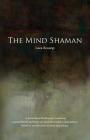 The Mind Shaman By Luca Bosurgi Cover Image