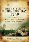 The Battle of Quiberon Bay, 1759: Hawke and the Defeat of the French Invasion By Nicholas Tracy Cover Image