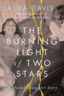 The Burning Light of Two Stars: A Mother-Daughter Story Cover Image