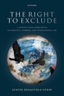 The Right to Exclude: A Critical Race Approach to Sovereignty, Borders, and International Law Cover Image