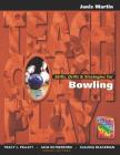 Skills, Drills & Strategies for Bowling (Teach) By Jan Martin Cover Image