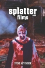 Splatter Films (2023) By Steve Hutchison Cover Image
