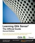 Learning Qlik Sense The Official Guide - Second Edition: The Official Guide Second Edition: Get the most out of your Qlik Sense investment with the la By Christopher Ilacqua, Henric Cronström, James Richardson Cover Image