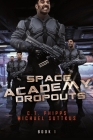 Space Academy Dropouts Cover Image