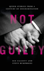 Not Guilty: Queer Stories from a Century of Discrimination Cover Image
